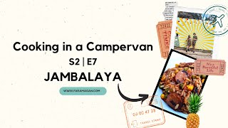 COOKING IN A CAMPERVAN | S2 EP 7 - JAMBALAYA