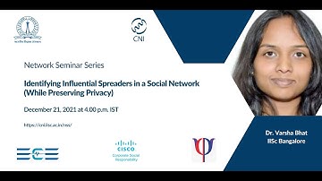 Identifying Influential Spreaders in a Social Network (While Preserving Privacy) | Dr. Varsha Bhat