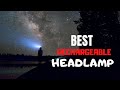 Best Rechargeable Headlamp 2020