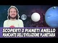 Scoperti 3 pianeti considerati l'anello mancante nell'evoluzione planetaria