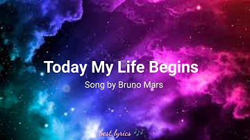 Today My Life Begins by Bruno Mars lyrics🎶