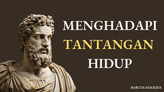 MEMAHAMI & MENGHADAPI TANTANGAN HIDUP !! Menururt Pandangan Tokoh Stoikisme Marcus Aurelius