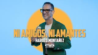 Harold Montañez - Ni Amigos Ni Amantes | Video Oficial