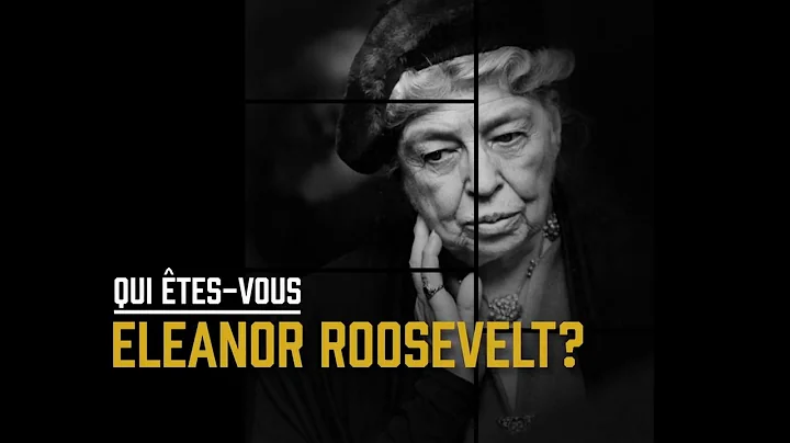 Qui tes-vous Eleanor Roosevelt? Extrait