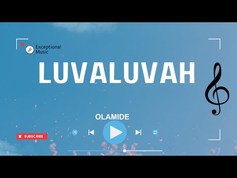 Olamide - Luvaluvah (Lyrics)