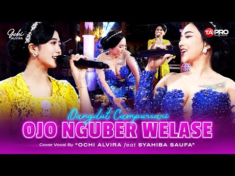 Ochi Alvira Ft. Syahiba Saufa - Ojo Nguber Welase ( Dangdut Campursari Version )