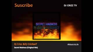 Dj CricKeeT & Dj Crizz - Secret Madness (Original Mix) Free DownLoad