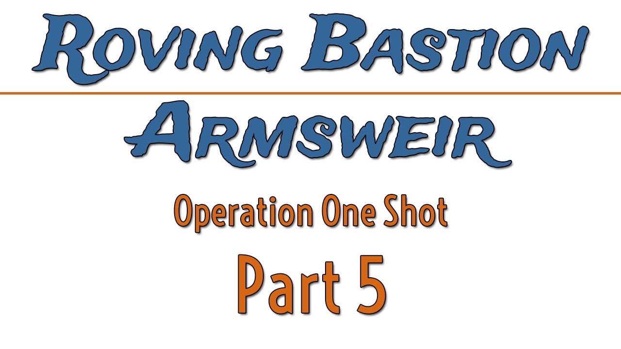 5. Roving Bastion Armsweir (Lancer RPG) with Pat, John, and GetDaved