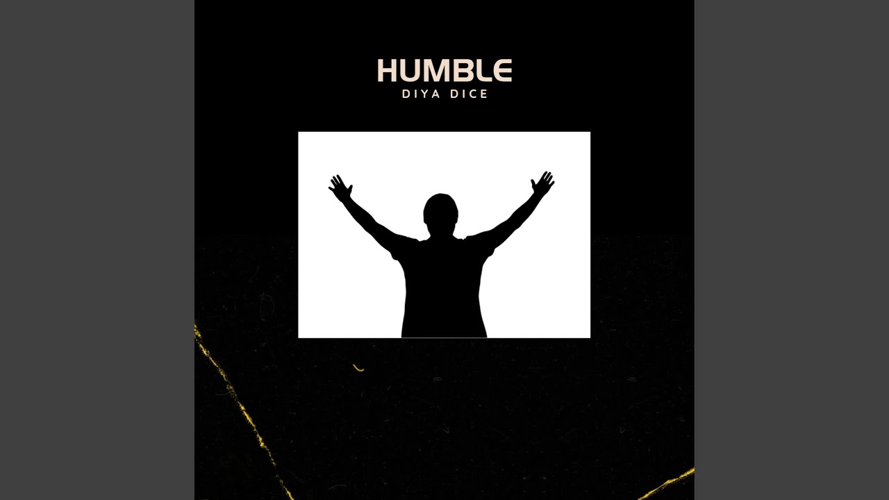 Watch Humble on YouTube Watch Humble on YouTube