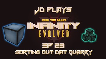 Sorting out dat Quarry - FTB Infinity Evolved Let