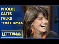 Phoebe cates loved everything about fast times at ridgemont high  letterman
