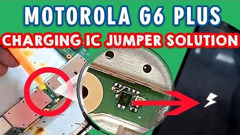 Motorola G6 Plus Charging Solution Charging Ways