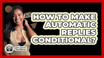 How To Make Automatic Replies Conditional?