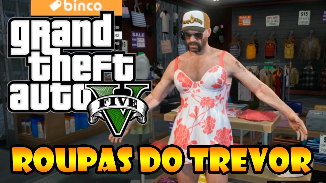 GTA V: TODAS AS ROUPAS DO TREVOR - VIDEO PERSONALIZANDO O PERSONAGEM TREVOR DO GTA V