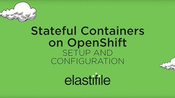 Demo - Stateful Containers on OpenShift: Setup and Configuration