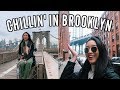 CHILLIN' IN BROOKYN! | NYC Travel Vlog (Part 4)