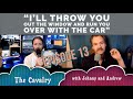 Episode 13 of The Cavalry Podcast "I'll Throw You Out The Window and Run You Over With My Car"