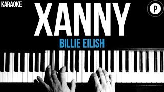 Billie Eilish - xanny Karaoke SLOWER Acoustic Piano Instrumental Cover Lyrics