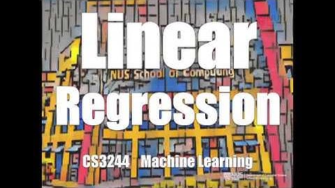04.pre.06 Linear Regression « Machine Learning « NUS School of Computing