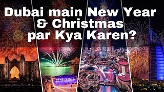 Dubai New year Fireworks and Christmas Celebrations 2023