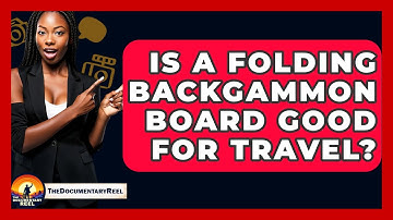 Is A Folding Backgammon Board Good For Travel? - The Documentary Reel