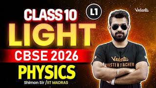 Light L1 | Physics Class 10 | CBSE 2026🔥Shimon Sir