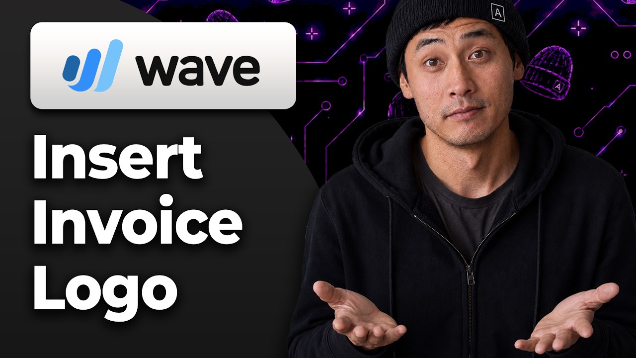 How to Add Your Logo to Invoices in Wave [2026 Easy Tutorial] - YouTube