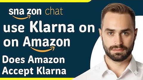 How to Use Klarna on Amazon  Does Amazon Accept Klarna