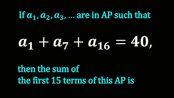 If a_1,a_2,a_3,… are in AP such that a_1+a_7+a_16=40, then the sum of the first 15 terms of this AP