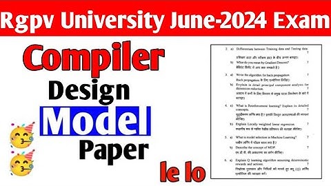 Compiler design model paper le lo 🥳🗞️// Rgpv CS-6TH Semester