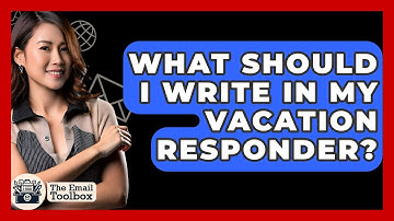 What Should I Write In My Vacation Responder? - TheEmailToolbox.com