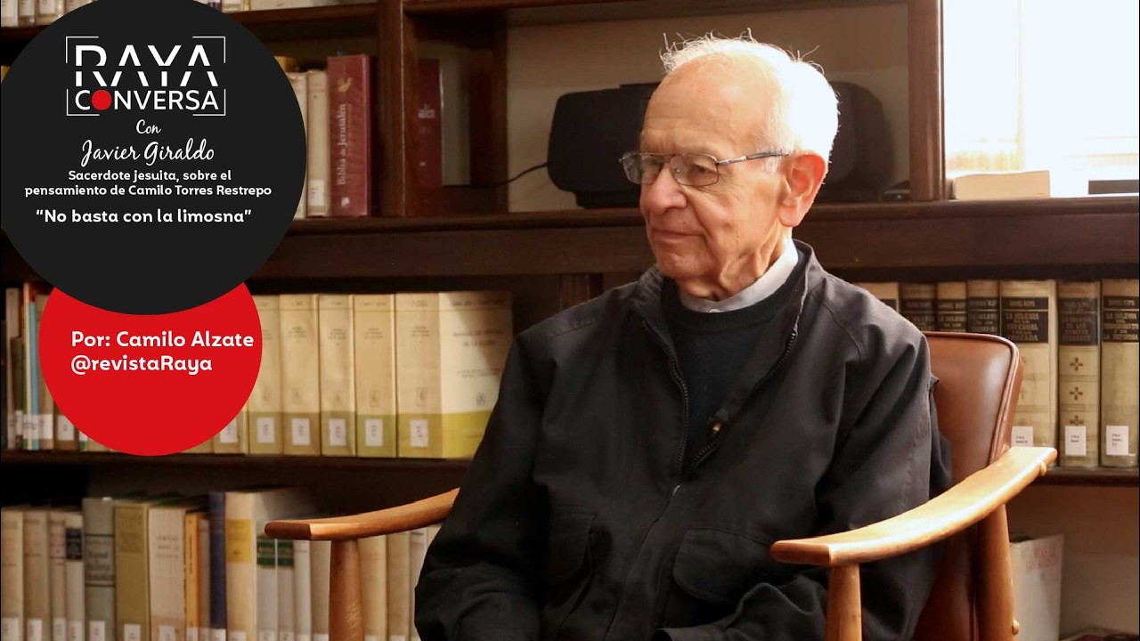 “No basta con la limosna”: padre Javier Giraldo habla sobre el pensamiento de Camilo Torres