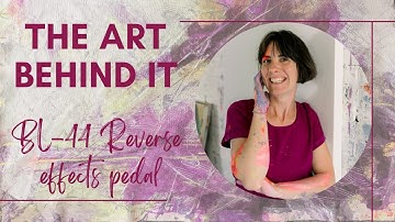 The Art Behind It | BL-44 Reverse | Old Blood Noise Endeavors pedal