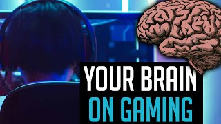 How  Games Affect Your Brain your Brain On Gaming
