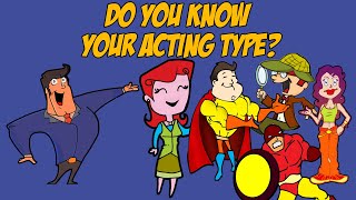 What Is Your Acting Type?