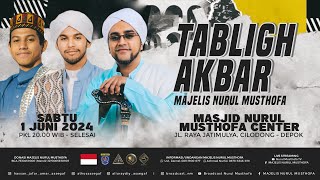 🔴 LIVE | Majelis Nurul Mushofa Malam Minggu | Masjid Nurul Musthofa | Sabtu 01 Juni  2024