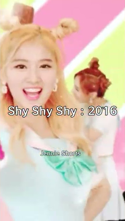 Sana Shy Shy Shy 2022 and 2016