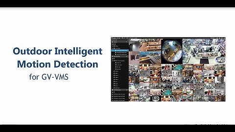 GeoVision GV-VMS - Outdoor Intelligent Motion Detection of GV-VMS