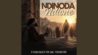 Ndinoda Ndione - Unshaken Music Ministry