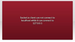 Socket.io client can not connect to localhost while it can connect to 127.0.0.1