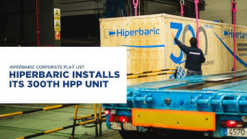 HIPERBARIC INSTALLS ITS 300TH HPP UNIT