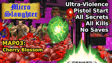 Micro Slaughter Community Project - MAP03: Cherry Blossom (Ultra-Violence 100%)