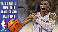 The biggest lie being told about Russell Westbrook
