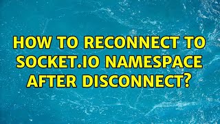 How to reconnect to socket.io namespace after disconnect?