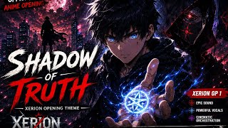 Shadow of Truth | XERION Opening Theme (Official Anime Opening Song)