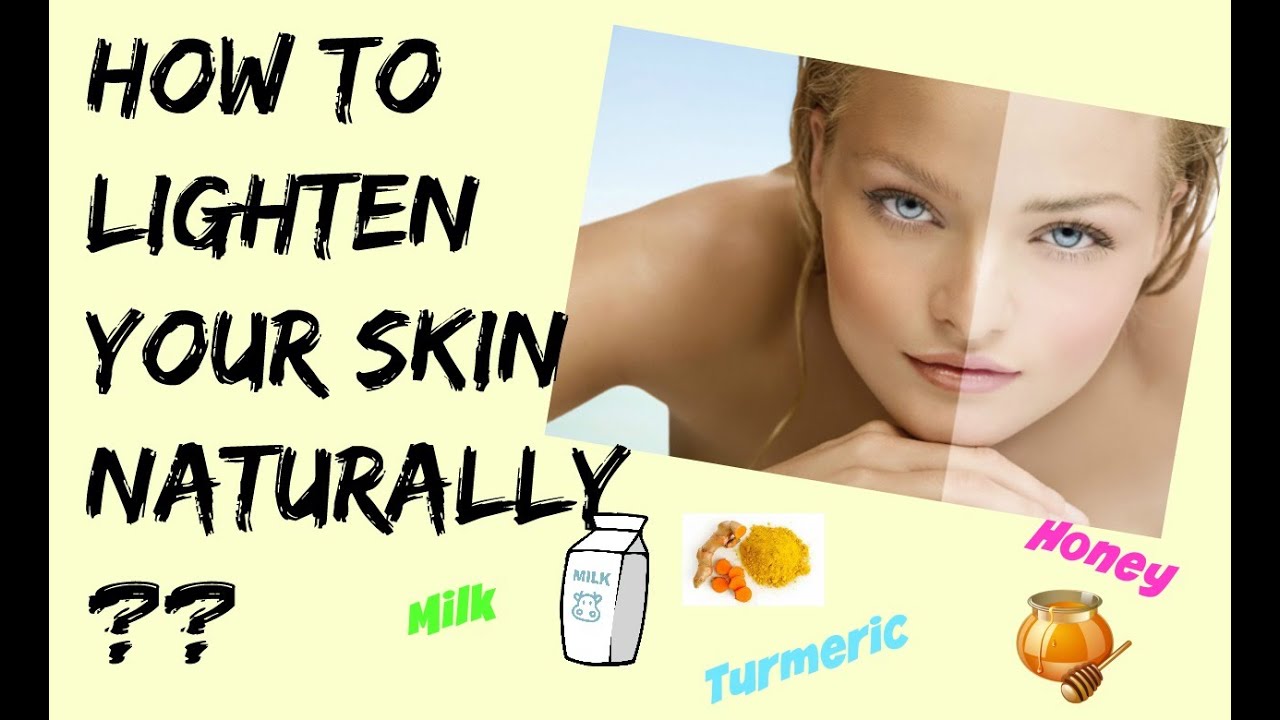 How to Lighten your Skin naturally ??? - YouTube