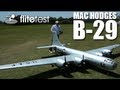 Flite Test - Mac Hodges B-29 - REVIEW