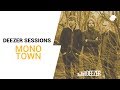 Mono Town | Deezer Session