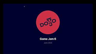 Dojo Game Jam VI Awards