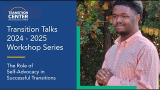 Transition Talk: The Role of Self-Advocacy in Successful Transitions